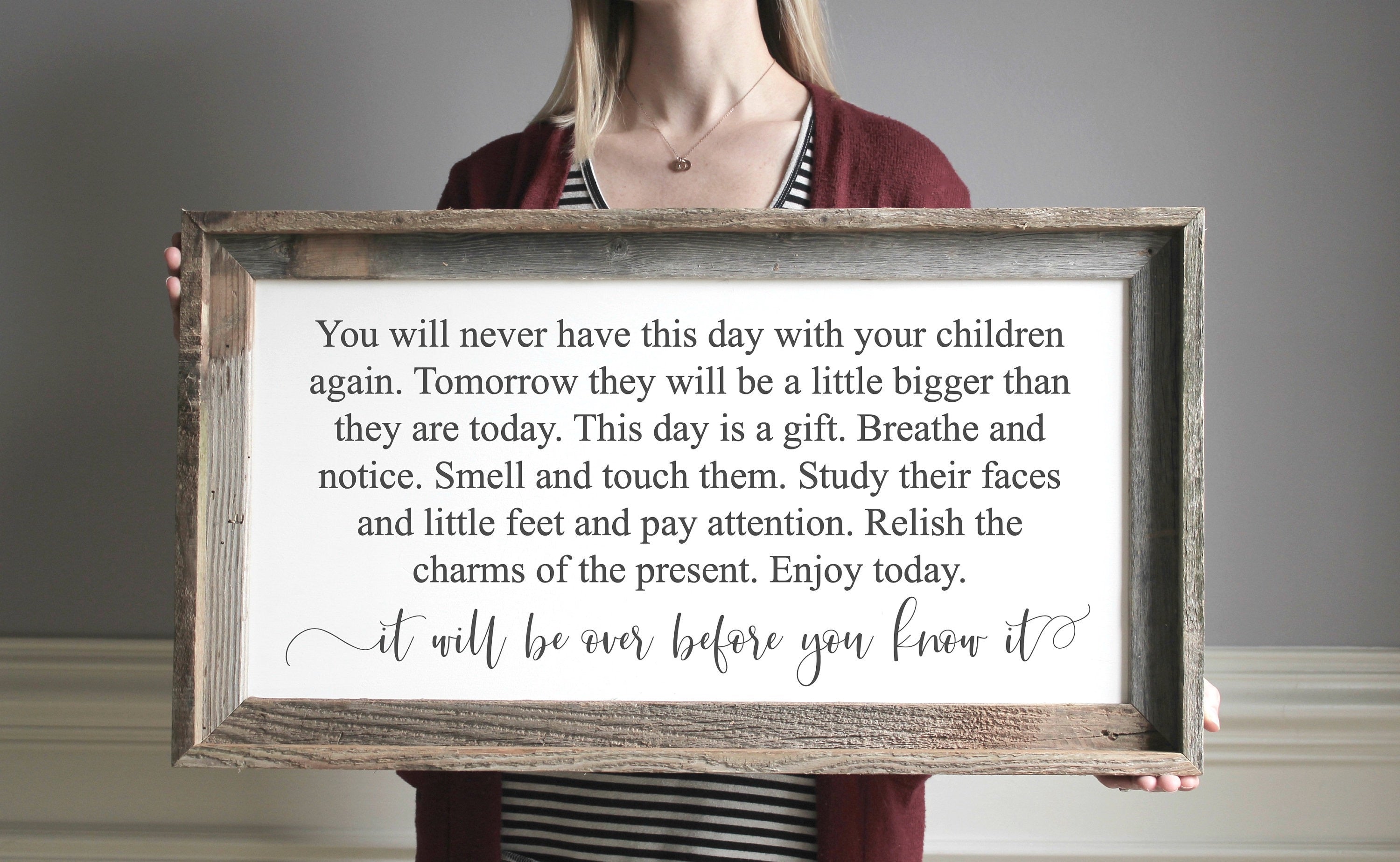 You will never have this day again - farmhouse wood sign - gallery wall decor